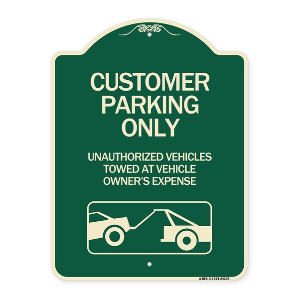 Customer Parking Unauthorized Vehicles Towed Owner Expense Aluminum Sign, 18" L, 24" H, G-1824-24205